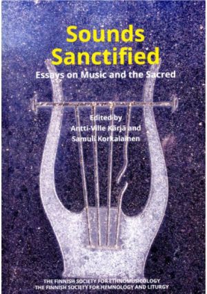 Sounds Sanctified. Essays on Music and the Sacred