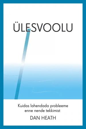 Ülesvoolu. kuidas lahendada probleeme enne nende tekkimist