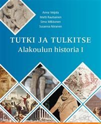 Tutki ja tulkitse Alakoulun historia I