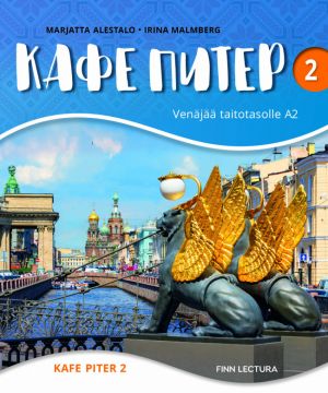 Кафе Питер 2. Kafe Piter 2. Uudistettu painos. Venäjää taitotasolle A2