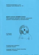 Monta sataa suomen sanaa. Ulkomaalaisille tarkoitettu lukemisto arkisuomen sanaston kertaamiseksi ja kartuttamiseksi