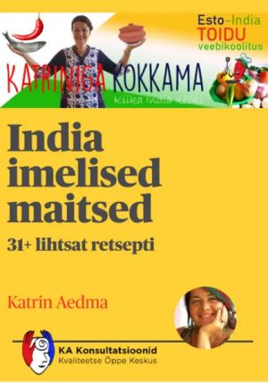 India imelised maitsed. 31+ lihtsat retsepti