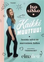 Isosisko. Kaikki muuttuu! Isosisko selvittää murrosiästä (melkein) kaiken