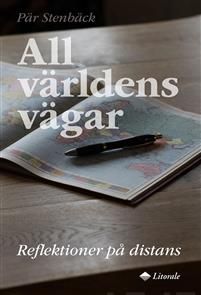 All världens vägar. Reflektioner på distans