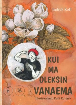 Kui ma oleksin vanaema