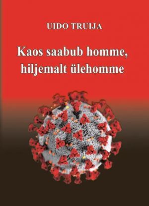 Kaos saabub homme, hiljemalt ülehomme