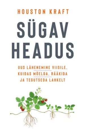 Sügav headus. uus lähenemine viisile, kuidas mõelda, rääkida ja tegutseda lahkelt