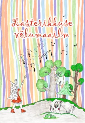 Lasterikkuse võlumaailm