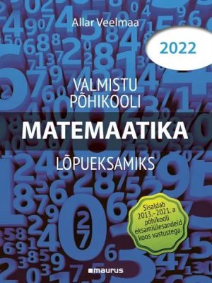 Valmistu põhikooli lõpueksamiks. matemaatika 2022