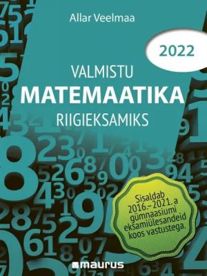 Valmistu matemaatika riigieksamiks 2022