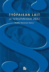 Työpaikan lait ja työsuhdeopas 2022