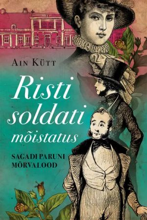 Risti soldati mõistatus. sagadi paruni mõrvalood