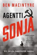 Agentti Sonja. Äiti, sotilas, rakastajatar, vakooja