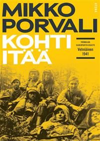 Kohti itää. Päämajan kaukopartio-osasto Vehniäinen 1941