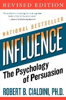 Influence. The Psychology of Persuasion.