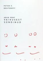 Arvo pärt. vaikusest sündinud