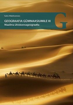 Maailma ühiskonnageograafia: loodusvarade majandamine ja keskkonnaprobleemid: III kursuse õpik