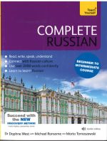 Complete Russian Beginner to Intermediate Course: Learn to Read, Write, Speak and Understand a New Language