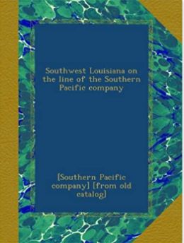 Southwest Louisiana on the line of the Southern Pacific company