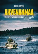 Ahvenanmaa. Itämeren voimapolitiikan pelinappula