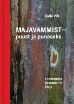 Majavammist - puust ja punaseks