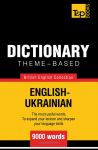 Theme-based Dictionary British English/Ukranian / Тематический английско-украинский словарь