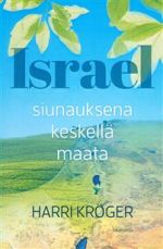 Israel. Siunauksena keskellä maata