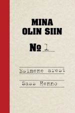 Mina olin siin