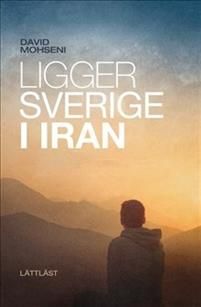 Ligger Sverige i Iran / Lättläst