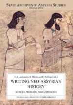 Writing Neo-Assyrian History. Sources, Problems, and Approaches (SAAS 29)