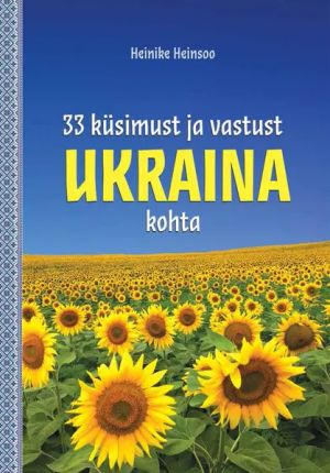 33 küsimust ja vastust ukraina kohta