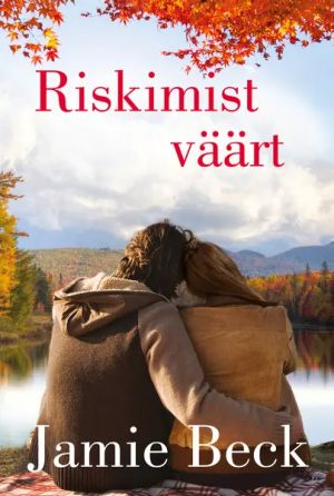 Riskimist väärt