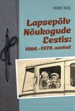 Lapsepõlv nõukogude eestis: 1960.-1970. aastad