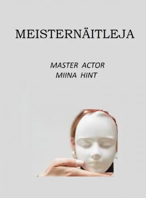 Meisternäitleja. master actor