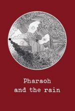 Pharaoh and the rain