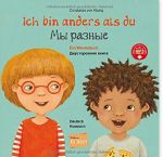 Ich bin anders als du - Ich bin wie du. Russisch - Deutsch. Ein Wendebuch / Kinderbuch Deutsch-Russisch mit MP3-Hörbuch zum Herunterladen Download