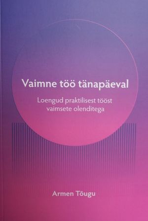 Vaimne töö tänapäeval. loengud praktilisest tööst vaimsete olenditega