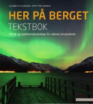 Her på berget: tekstbok. Level B2