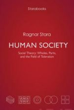 Human Society. Social Theory: Wholes, Parts, and the Field of Toleration