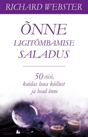 Onne ligitõmbamise saladus