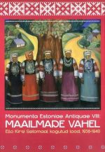 Maailmade vahel i / ello kirsi setomaal kogutud lood, 1938 - 1940