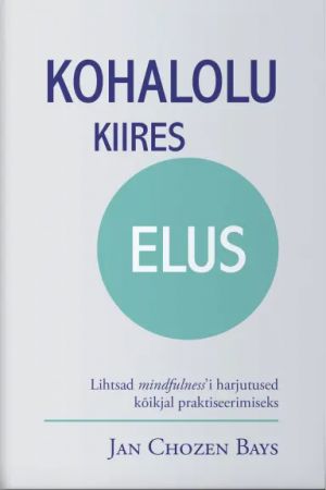 Kohalolu kiires elus