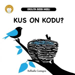 Erguta beebi meeli. kus on kodu?