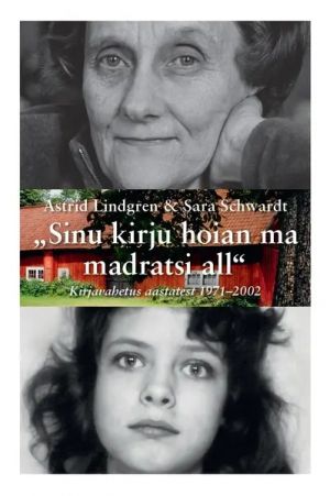 "sinu kirju hoian ma madratsi all".kirjavahetus aastatest 1971-2002