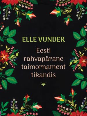 Eesti rahvapärane taimornament tikandis