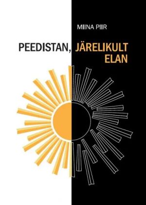 Peedistan, järelikult elan