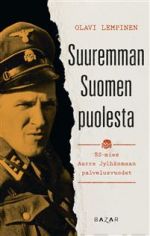 Suuremman Suomen puolesta. SS-mies Aarre Jylhänmaan palvelusvuodet