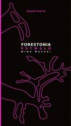 Forestonia. estwald. mine metsa!