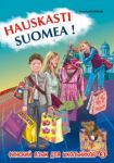 Hauskasti suomea. Osa 3. Финский - это здорово! Финский для школьников. Книга 3