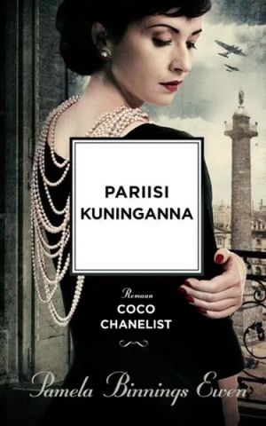 Pariisi kuninganna. romaan coco chanelist